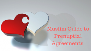 Muslim Guide to Prenuptial Agreements 