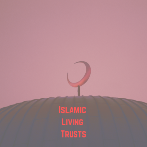 Islamic Living Trust