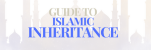 Islamic Inheritance Guide